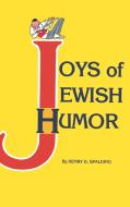 Joys of Jewish Humor di Henry D. Spalding edito da Jonathan David Co., Inc
