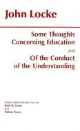 Some Thoughts Concerning Education and of the Conduct of the Understanding di John Locke edito da Hackett Publishing Co, Inc
