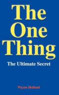 The One Thing di Wayne Holland edito da Brumby Holdings