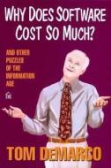 Why Does Software Cost So Much? di Tom DeMarco edito da Dorset House Publishing Co Inc.,u.s.