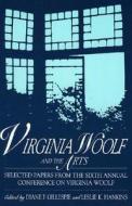 Virginia Woolf and the Arts di Diane F. Gillespie, Leslie K. Hankins edito da Pace University Press