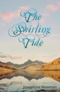 The Swirling Tide di Josephine Newman edito da PERFECT PUBLISHERS LTD