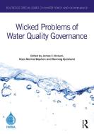 Wicked Problems Of Water Quality Governance edito da Taylor & Francis Ltd