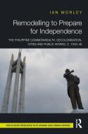Remodelling To Prepare For Independence di Ian Morley edito da Taylor & Francis Ltd