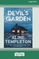 Devil's Garden [Standard Large Print] di Aline Templeton edito da ReadHowYouWant