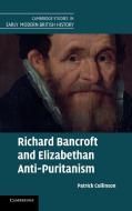 Richard Bancroft and Elizabethan Anti-Puritanism di Patrick Collinson edito da Cambridge University Press