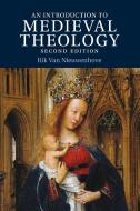 Introduction To Medieval Theology di Rik Van Nieuwenhove edito da Cambridge University Press