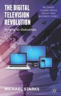 The Digital Television Revolution di M. Starks edito da Palgrave Macmillan