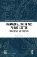 Managerialism in the Public Sector di Andrea (University of Naples Tomo edito da Taylor & Francis Ltd