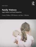 Family Violence di Harvey Wallace, Cliff Roberson, Julie L. Globokar edito da Taylor & Francis Ltd