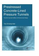 Prestressed Concrete-Lined Pressure Tunnels di T. D. Y. F. Simanjuntak edito da Taylor & Francis Ltd