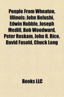 People From Wheaton, Illinois: John Belu di Books Llc edito da Books LLC, Wiki Series