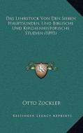 Das Lehrstuck Von Den Sieben Hauptsunden, Und Biblische Und Kirchenhistorische Studien (1893) di Otto Zockler edito da Kessinger Publishing