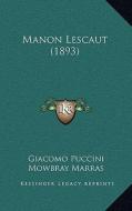 Manon Lescaut (1893) di Giacomo Puccini edito da Kessinger Publishing