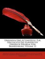 Urkunden Und Actenst Cke Zur Geschichte di Friedrich Wilhelm edito da Nabu Press