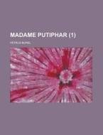 Madame Putiphar (1) di Petrus Borel edito da General Books Llc