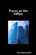 Faces at the Office di Paul Quintanilla edito da Lulu.com