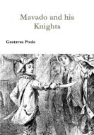 Mavado and his Knights di Gustavus Poole edito da Lulu.com