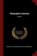 Biographia Literaria; Volume 1 di Samuel Taylor Coleridge, John Shawcross edito da CHIZINE PUBN