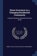 Home Insurance In A Changing Residential di JACK B HOMER edito da Lightning Source Uk Ltd