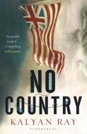 No Country di Kalyan Ray edito da Bloomsbury Publishing PLC