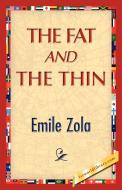 The Fat and the Thin di Emile Zola edito da 1st World Publishing