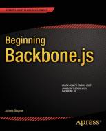 Beginning Backbone.js di James Sugrue edito da APRESS L.P.