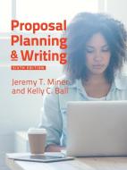 Proposal Planning & Writing di Jeremy Miner, Author edito da GREENWOOD PUB GROUP