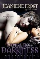 Eternal Kiss of Darkness di Jeaniene Frost edito da Blackstone Audiobooks
