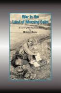 War in the Land of Morning Calm: A Korean War Novel di Robert Riggs edito da AUTHORHOUSE