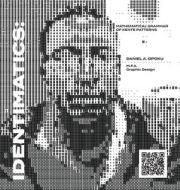 Identimatics di Daniel A. Opoku edito da Lulu.com