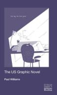 Williams The Us Graphic Novel di WILLIAMS PAUL edito da Edinburgh University Press