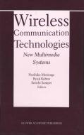 Wireless Communication Technologies: New MultiMedia Systems edito da Springer US
