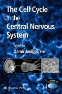 The Cell Cycle in the Central Nervous System edito da Humana Press