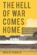 Hell of War Comes Home di Owen W Gilman Jr edito da University Press of Mississippi