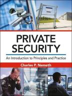 Private Security di Charles P. Nemeth edito da Taylor & Francis Inc