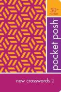 Pocket Posh New Crosswords 2: 50+ Puzzles di The Puzzle Society edito da ANDREWS & MCMEEL
