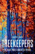 Treekeepers di Lauren E Oakes edito da Basic Books
