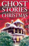 Ghost Stories of Christmas di Jo-Anne Christensen edito da Lone Pine Publishing