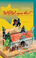 Wow, Open This! di Kevin Zak edito da University of Alberta Press