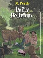 Daily Delirium di Miguelanxo Prado edito da Nantier Beall Minoustchine Publishing