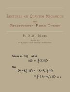 Lectures on Quantum Mechanics and Relativistic Field Theory di P. A. M. Dirac edito da MARTINO FINE BOOKS