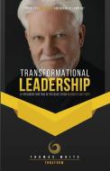 Transformational Leadership di Thomas White edito da THINKaha
