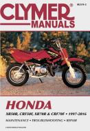 Honda Xr50r, Crf50f, Xr70r and Crf70f, 2000-2016 Clymer Repair Manual di Clymer Publications edito da Haynes Manuals Inc