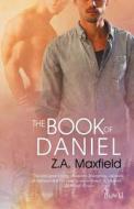 The Book of Daniel di Z. A. Maxfield edito da Loose Id, LLC