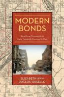 Modern Bonds di Elizabeth Ann Duclos-Orsello edito da University of Massachusetts Press