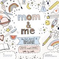 Mom and Me: An Art Journal to Share di Lacy Mucklow, Bethany Robertson edito da Race Point Publishing