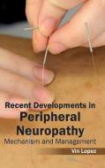 Recent Developments in Peripheral Neuropathy edito da ML Books International - IPS