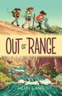 Out of Range di Heidi Lang edito da MARGARET K MCELDERRY BOOKS