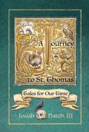 Journey to St. Thomas: Tales for Our Time di Josiah Hatch edito da FULCRUM PUB